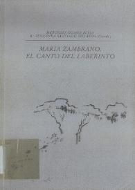 María Zambrano : el canto del laberinto / Mercedes Gómez Blesa, M. Fernanda Santiago Bolaños (coords.) | Biblioteca Virtual Miguel de Cervantes