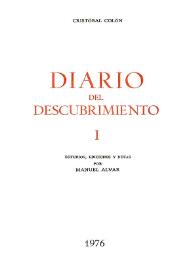 Diario del descubrimiento. Tomo I / Cristóbal Colón ; estudios, ediciones y notas por Manuel Alvar | Biblioteca Virtual Miguel de Cervantes