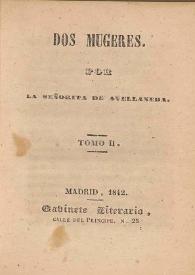 Dos mugeres. Tomo II / por La señorita de Avellaneda | Biblioteca Virtual Miguel de Cervantes