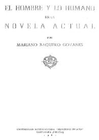 El hombre y lo humano en la novela actual / por Mariano Baquero Goyanes | Biblioteca Virtual Miguel de Cervantes