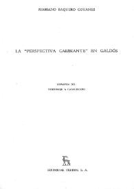 La "perspectiva cambiante" en Galdós / Mariano Baquero Goyanes | Biblioteca Virtual Miguel de Cervantes