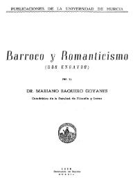 Barroco y romanticismo (dos ensayos) / por el Dr. Mariano Baquero Goyanes | Biblioteca Virtual Miguel de Cervantes
