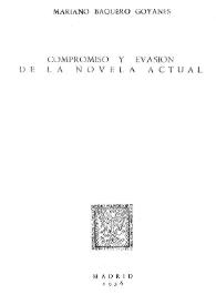 Compromiso y evasión en la novela actual / Mariano Baquero Goyanes | Biblioteca Virtual Miguel de Cervantes