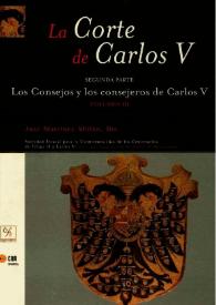 La Corte de Carlos V. Segunda parte. Los Consejos y los consejeros de Carlos V. Volumen III / José Martínez Millán, dir. | Biblioteca Virtual Miguel de Cervantes