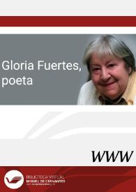 Gloria Fuertes, poeta / directora Eva Álvarez Ramos | Biblioteca Virtual Miguel de Cervantes