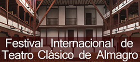 Festival Internacional de Teatro Clásico de Almagro / dirección Antonio Díez Mediavilla