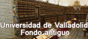 Fondo Antiguo. Universidad de Valladolid