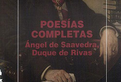 Ángel de Saavedra, Duque de Rivas, «Poesías completas», 2012