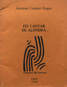 Portada de «Ese cantar de alondra», Lima, Taller de Artes Gráficas Ícaro, 1962, Colección Cuadernos del Hontanar (Fuente: Imagen cortesía de Germán Carnero Roqué)