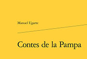 Cubierta de «Contes de la Pampa» (1907). París: Classiques Garnier, 2015. Edición francesa al cuidado de Axel Gasquet. Traducción de Pauline Garnier y Julien Quille