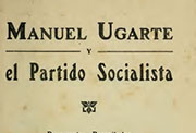 Portada de «Manuel Ugarte y el Partido Socialista. Documentos recopilados por un argentino». Buenos Aires/Barcelona: Unión Editorial Hispano-Americana, 1914