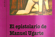 Cubierta de «El epistolario de Manuel Ugarte». Buenos Aires: Archivo General de la Nación, 1999