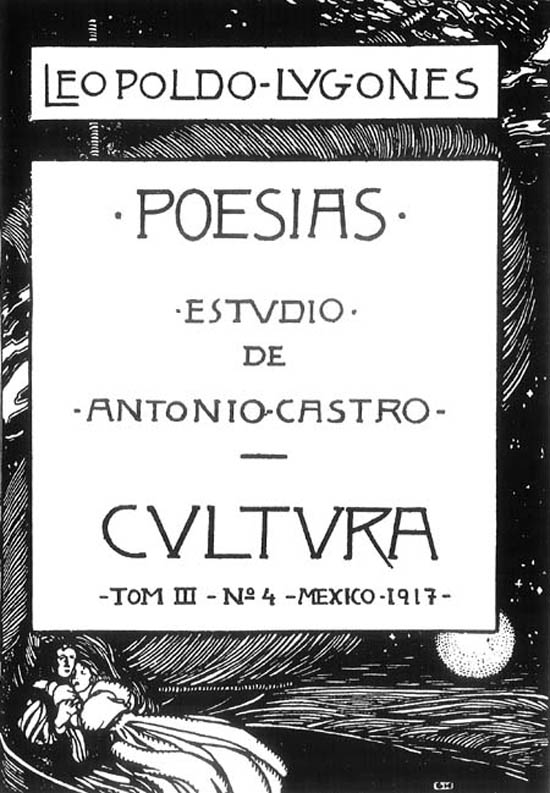  Portada de Leopoldo Lugones,  Poesías , Estudio de Antonio Castro, México, Cvltvra, tomo  III ,  n.º  4, 1917 