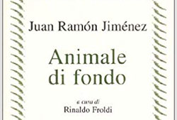 Cubierta de la edición italiana que hizo Rinaldo Froldi de Juan Ramón Jiménez, «Animale di fondo», Florencia, Passigli, 2001. 2.ª edición con una nueva introducción.