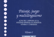 Portada de «Actas del X Simposio de la Sociedad Española de   Literatura General y Comparada». Vol. I. «Paisaje, juego y   multilingüismo». Santiago de Compostela, 1996.