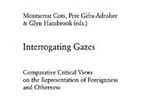 Portada de «Interrogating Gazes. Comparative Critical Views on   the Representation of Foreignness and Otherness». Barcelona, 2011.