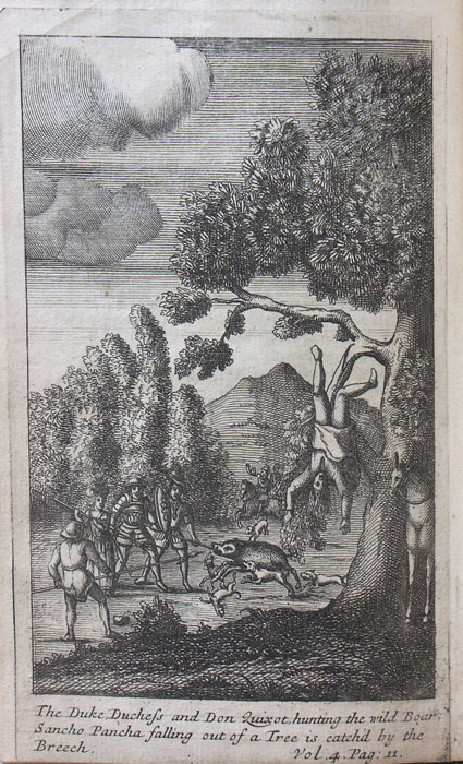 The Duke, Duchess and Don Quixot, hunting the wild Boar. Sancho Pancha falling out of a Tree is catch'd by the Breech.