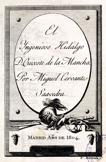 El Ingenioso Hidalgo D. Quixote de la Mancha. Por Miguel Cervantes Saavedra.