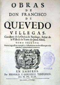 Obras de Don Francisco de Quevedo Villegas... : tomo segundo...