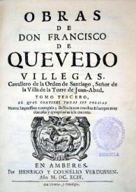 Obras de Don Francisco de Quevedo Villegas... : tomo tercero...
