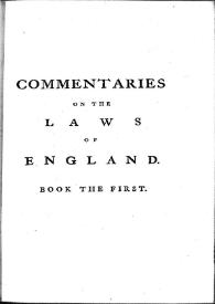 Commentaries on the Laws of England. Book the first