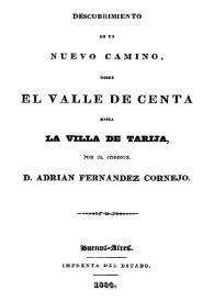 Descubrimiento de un nuevo camino, desde el Valle de Centa hasta la Villa de Tarija