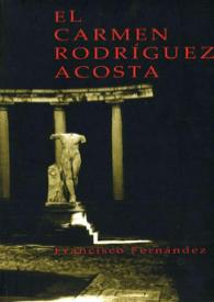 El Carmen Rodríguez Acosta : [fotografías : catálogo de exposición]: Museo de la Universidad de Alicante, 27 sep. 2002-18 ene. 2003
