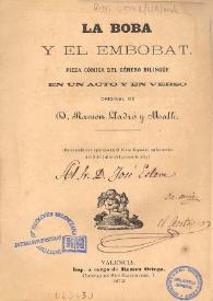 La boba y el embobat : pieza cómica del género bilingüe en un acto y en verso