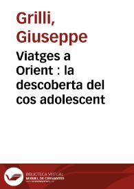 Viatges a Orient : la descoberta del cos adolescent
