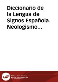 Diccionario de la Lengua de Signos Española. Neologismos