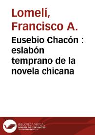 Eusebio Chacón : eslabón temprano de la novela chicana