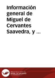 Información general de Miguel de Cervantes Saavedra, y representación de sus méritos y servicios, sobre que se le haga merced, atento a las causas que se refieren de uno de los oficios que pide, vacantes en Indias