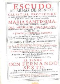 Escudo de armas de Mexico [sic] : celestial proteccion de esta nobilissima ciudad, de la Nueva-Espana [sic], y de casi todo el nuevo mundo, Maria...