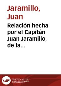 Relación hecha por el Capitán Juan Jaramillo, de la jornada que había hecho a la Tierra Nueva en Nueva España y al descubrimiento de Cíbola, yendo...