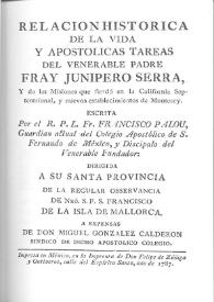 Relación histórica de la vida y apostólicas tareas del Venerable Padre Fray Junípero Serra, y de las misiones que fundó en California...