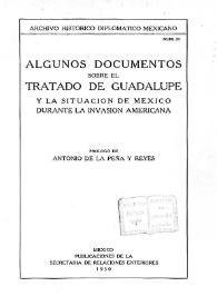 Algunos documentos sobre el Tratado de Guadalupe y la situación de México durante la invasión americana