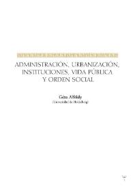Administración, urbanización, instituciones, vida pública y orden social [de la provincia de Alicante en época romana]