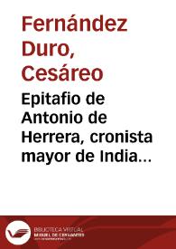 Epitafio de Antonio de Herrera, cronista mayor de Indias, y noticias relativas a la publicación de sus 