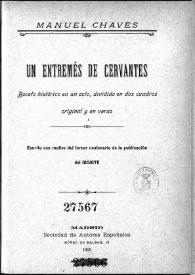Un entremés de Cervantes : boceto histórico en un acto, dividido en dos cuadros original y en verso