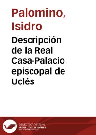 Descripción de la Real Casa-Palacio episcopal de Uclés