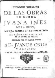 Segundo volumen de las obras de soror Juana Inés de la Cruz ...
