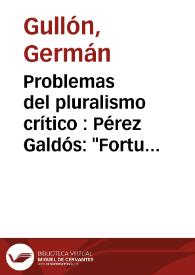 Problemas del pluralismo crítico : Pérez Galdós: 