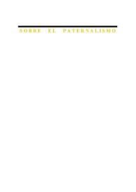 ¿Es éticamente justificable el paternalismo jurídico?