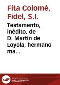 Testamento, inédito, de D. Martín de Loyola, hermano mayor de San Ignacio