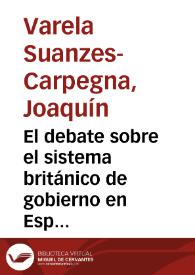 El debate sobre el sistema británico de gobierno en España durante el primer tercio del Siglo XIX