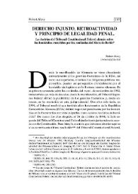 Derecho injusto, retroactividad y principio de legalidad penal : La doctrina del Tribunal Constitucional Federal alemán sobre los homicidios...