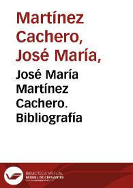José María Martínez Cachero. Bibliografía