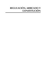 Regulación, Mercado y Constitución. Presentación