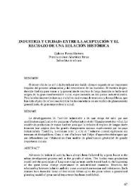 Industria y ciudad : entre la aceptación y el rechazo de una relación histórica