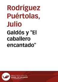 Galdós y 'El caballero encantado'